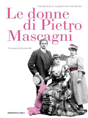 cover image of Le donne di Pietro Mascagni